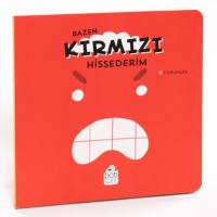 DUYGULARIM SERİSİ BAZEN KIRMIZI HİSSEDERİM