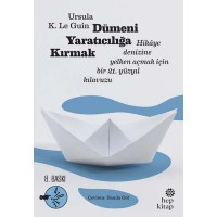 Dümeni Yaratıcılığa Kırmak: Hikaye Denizine Yelken Açmak İçin Bir 21. Yüzyıl Kılavuzu