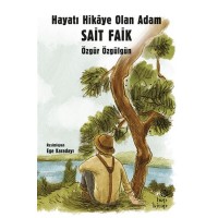 Hayatı Hikaye Olan Adam Sait Faik