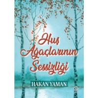 Huş Ağaçlarının Sessizliği