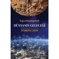 Dünyanın Geleceği: Türkiye 2050