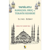 Tafsilatlı Ramazan, Oruç ve Teravih Rehberi