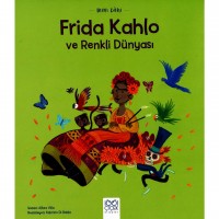 Mini Dâhi Frida Kahlo ve Renkli Dünyası