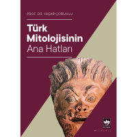 Türk Mitolojisinin Ana Hatları