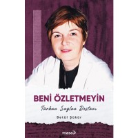 Beni Özletmeyin Türkan Saylan Destanı