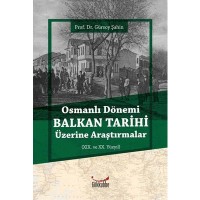 Osmanlı Dönemi Balkan Tarihi Üzerine Araştırmalar