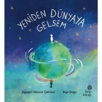 Yeniden Dünyaya Gelsem