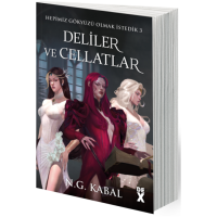 Hepimiz Gökyüzü Olmak İstedik 3 - Deliler ve Cellatlar