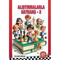 Alıştırmalarla Satranç 3 624 Soru