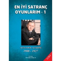 En İyi Satranç Oyunlarım - 1 Alexander Alekhine