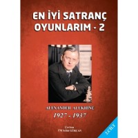 En İyi Satranç Oyunlarım - 2 Alexander Alekhine