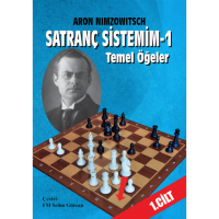 Satranç Sistemim - 1 / Temel Öğeler