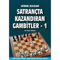 Satranç Açılışları - Satrançta Kazandıran Gambitler - 1