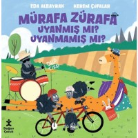 Mürafa Zürafa Uynamış Mı Uyanmamış Mı?