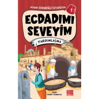 Ecdadımı Seveyim 1 - Yardımlaşma