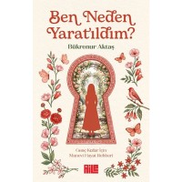 Ben Neden Yaratıldım?