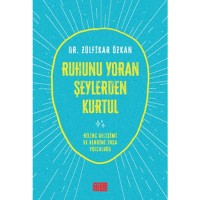Ruhunu Yoran Şeylerden Kurtul