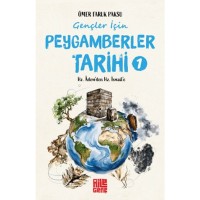 Gençler İçin Peygamberler Tarihi-1 -Hz. adem`den Hz. İsmail`e