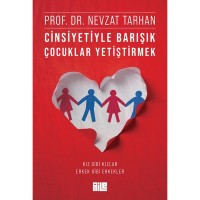 Cinsiyetiyle Barışık Çocuklar Yetiştirmek Kız Gibi Kızlar, Erkek Gibi Erkekler