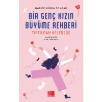 Bir Genç Kızın Büyüme Rehberi Tırtıldan Kelebeğe