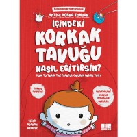 İçindeki Korkak Tavuğu Nasıl Eğitirsin