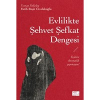 Evlilikte Şehvet Şefkat Dengesi