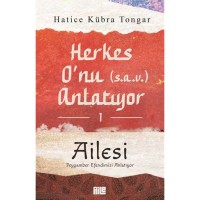 Herkes O`nu Anlatıyor 1 - Ailesi Peygamber Efendimizi Anlatıyor