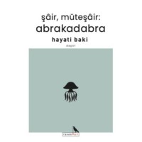 Şair-Müşteşair: Abrakadabra