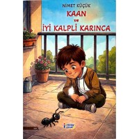 Kaan Ve İyi  Kalpli Karınca
