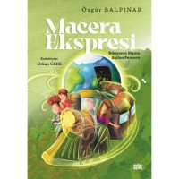 Macera Ekspresi – Dünyanın Dışına Açılan Pencere