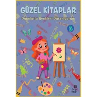 Güzel Kitaplar 3 - Oyunlarla Renkleri Öğreniyorum