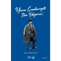 Yarın Cumhuriyeti İlan Ediyoruz!