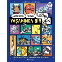 Astronotun, Mars`ın ve Uzak Yıldızların Yaşamında Bir Gün