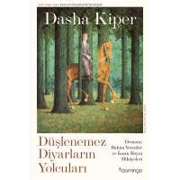 Düşlenemez Diyarların Yolcuları