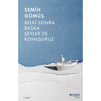 Belki Sonra Başka Şeyler de Konuşuruz