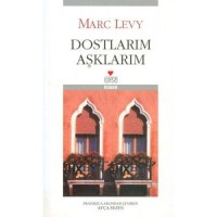 Dostlarım Aşklarım