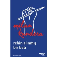 Rehin Alınmış Bir Batı: Ya da Orta Avrupa`nın Trajedisi