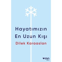 Hayatımızın En Uzun Kışı