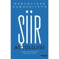 Osmanlı`dan Cumhuriyet`e Şiir Antolojisi