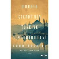 Murata Efendi`nin Türkiye Seyahatnamesi