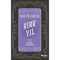Kırk Yıl: 2. Cilt Açıklamalı Orijinal Metin