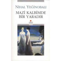 Mazi Kalbimde Bir Yaradır