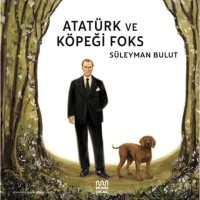 Atatürk ve Köpeği Foks