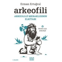 Arkeofili: Arkeoloji Meraklısının Elkitabı