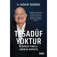 Tesadüf Yoktur Değerler Temelli Liderlik Hikâyesi