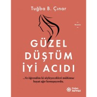 Güzel Düştüm İyi Acıdı