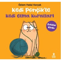 Kedi Ponçik`le Kedi Olma Kuralları-Zıtlıklar Kitabı