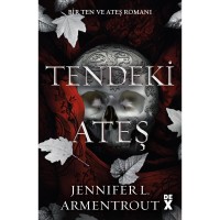 Ten ve Ateş 3: Tendeki Ateş