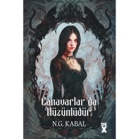 Canavarların Da Kalbi Varmış 2 Canavarlar Da Hüzünlüdür