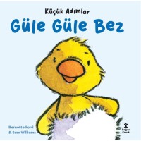 Küçük Adımlar- Güle Güle Bez